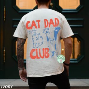 Cat Dad Shirt, Cat Dad Tee, Cat Dad Club TShirt, Back Design Tee Funny Cat Shirt, Cat Lover, New Cat Dad Shirt, Pet Parent